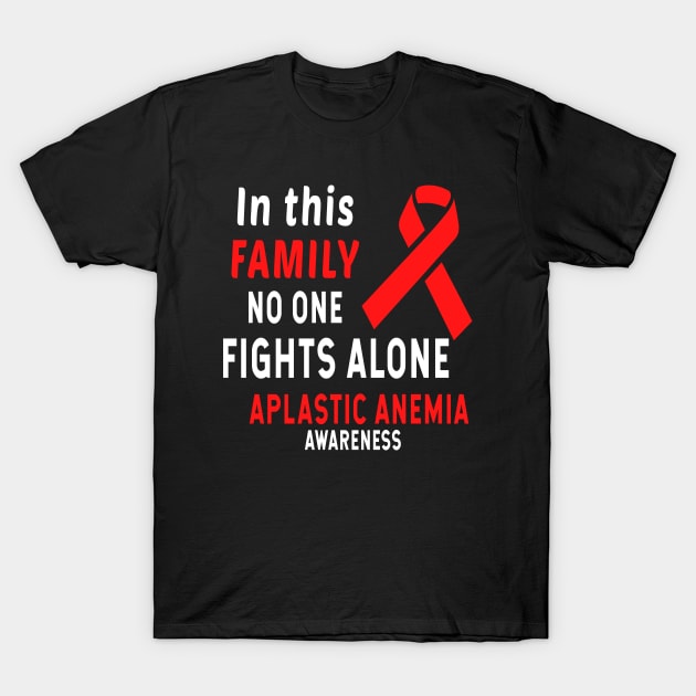 In This Family No One Fights Alone Aplastic Anemia Awareness T-Shirt by Color Fluffy